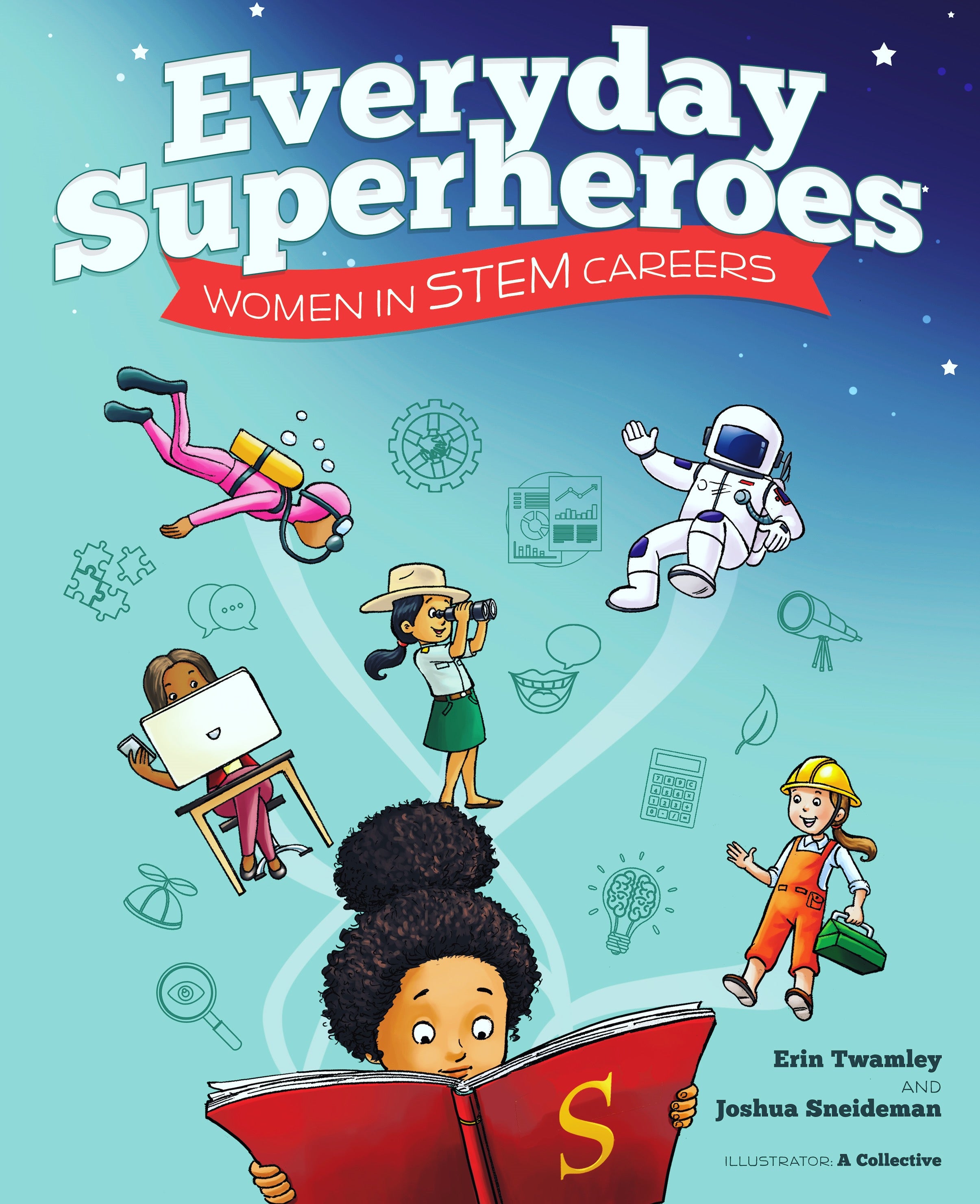 Everyday Superheroes Women in STEM Careers · National Energy Education